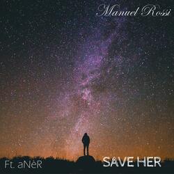 Save Her (feat. aNèR)