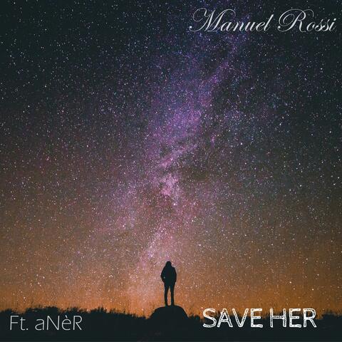 Save Her (feat. aNèR)