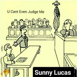 U Cant Even Judge Me