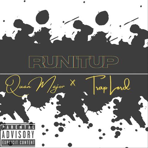 Run It Up (feat. Trap Lord)