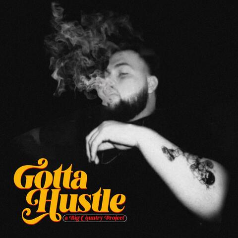 Gotta Hustle