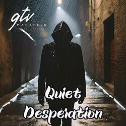 Quiet Desperations