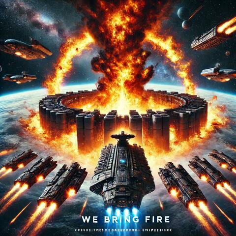 We Bring Fire