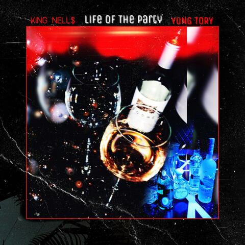 Life of the Party (feat. King Nell$ & Yung Tory)