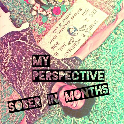 Sober In Months (feat. Ziggy Zakk & Smash C Tha Reviver)