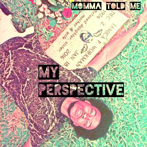 Momma Told Me (feat. Trap money)