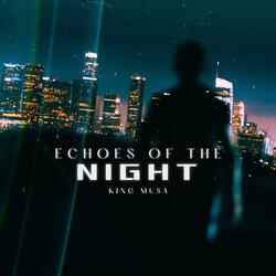 Echoes of the Night