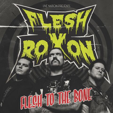 Flesh To The Bone