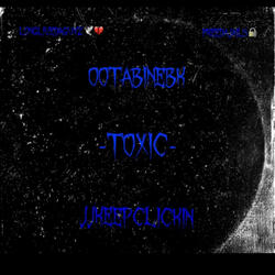 Toxic (feat. ootabinebk)