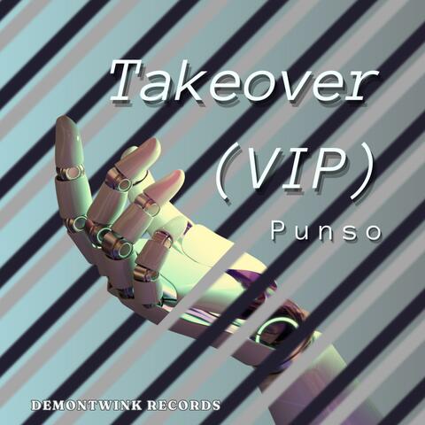 Takeover (VIP)