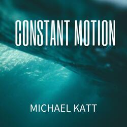 Constant Motion