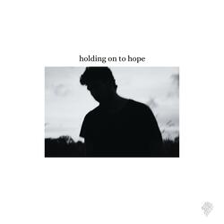 holding on to hope