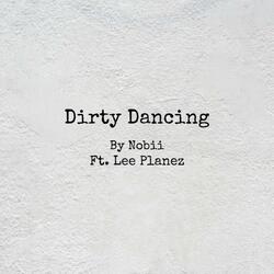 Dirty Dancing (feat. Lee Planez)