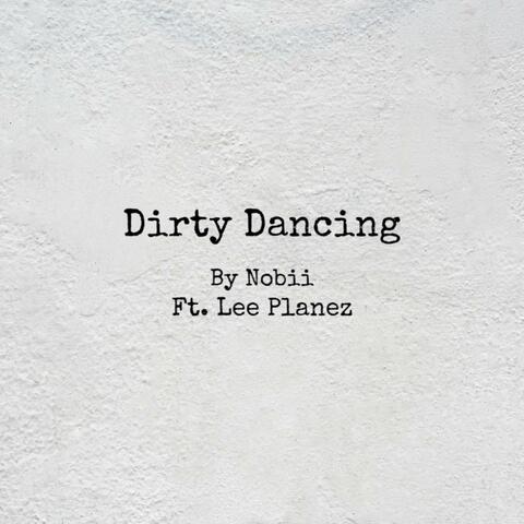 Dirty Dancing (feat. Lee Planez)