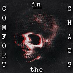 Comfort in the Chaos
