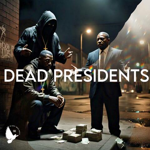 Dead Presidents (1 John 2:15) (feat. Westside Moe, B Down, Thir13een & Marco Vernice)