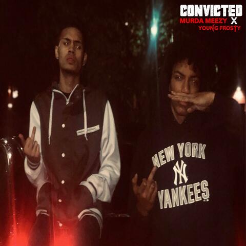 Convicted (feat. Young Frosty)