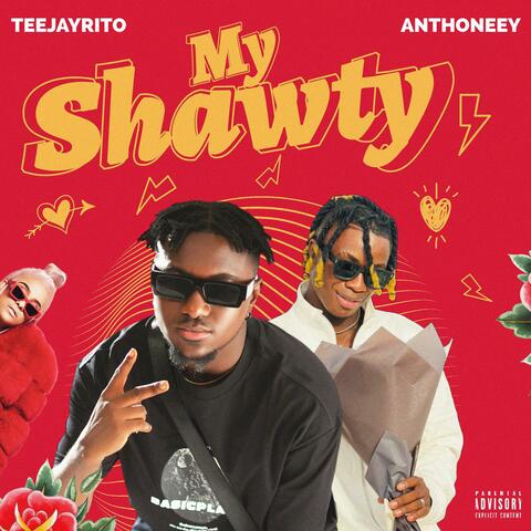 My Shawty (feat. Anthoneey)