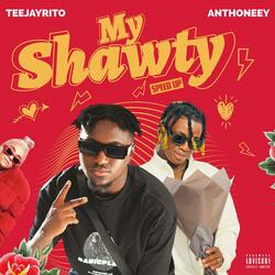 My Shawty Speed up (feat. Anthoneey)