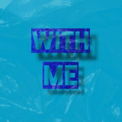 With Me (feat. Taye Hicks)