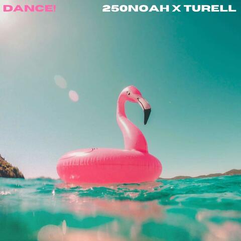 Dance! (feat. Turell)