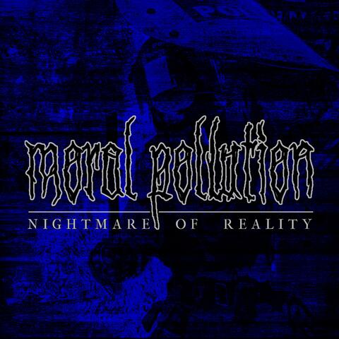 Nightmare Of Reality
