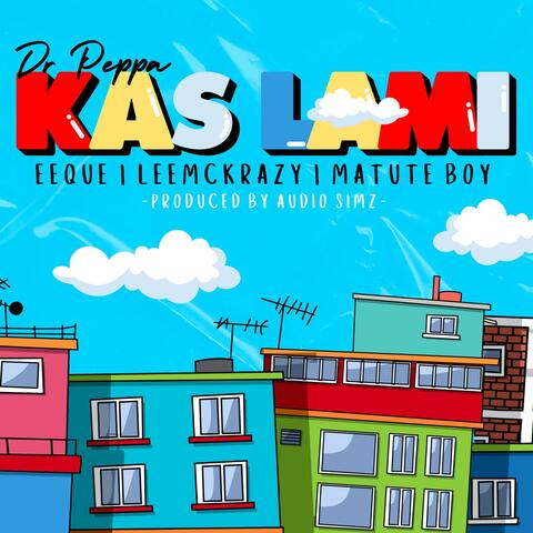 Kas lami (feat. EeQue, Leemckrazy & Matute Boy)