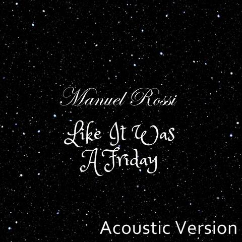 Like it was a Friday (Acoustic Version)