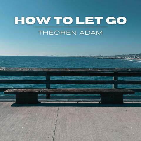 How To Let Go
