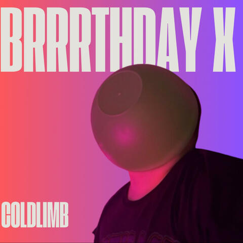 Brrrthday x