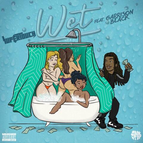 Wet (feat. Garrison Black)