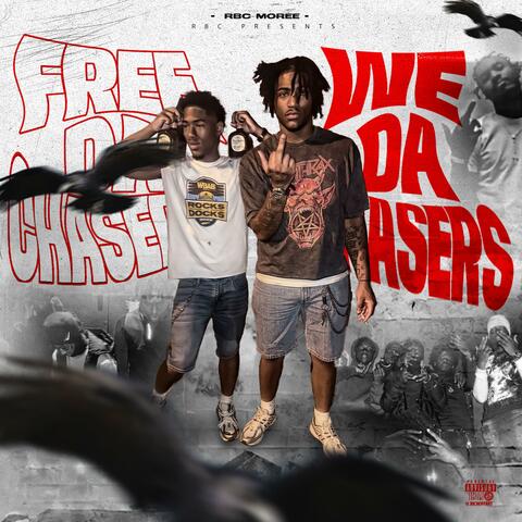 FREE DA CHASERS WE DA CHASERS