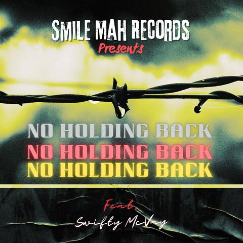 No Holding Back (feat. Swifty McVay)