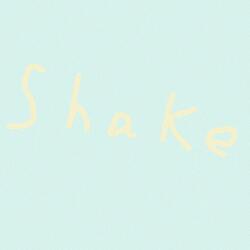 Shake