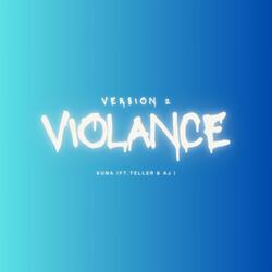 Violance (feat. Kuna & AJ)