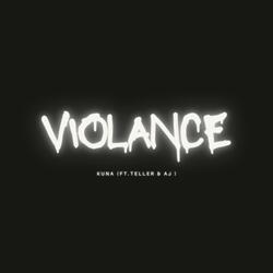 Violance (feat. Kuna & AJ)
