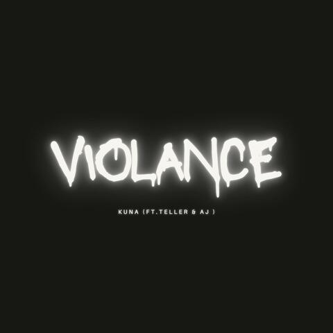 Violance (feat. Kuna & AJ)