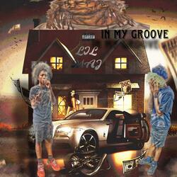 In my groove (feat. YNT LilDeuce)