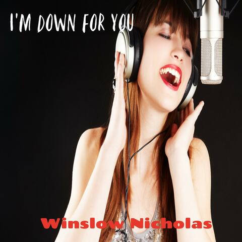 I'm Down for You