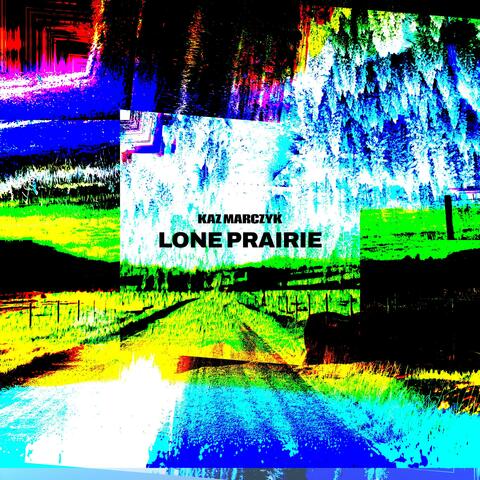 Lone Prairie (Live Version)