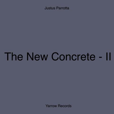 The New Concrete II