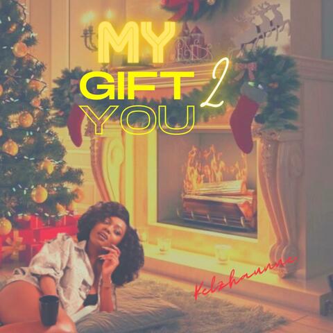 My Gift 2 You