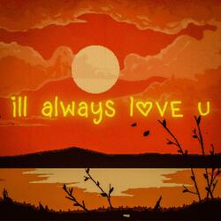 I'LL ALWAYS LOVE U (feat. Dabi)