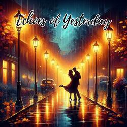 Echoes of Yesterday