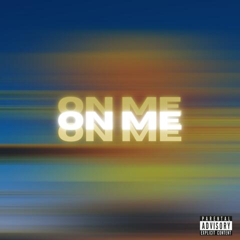 On Me (feat. Kelly Kel & Daelin DeMar)