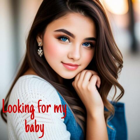Looking for my baby
