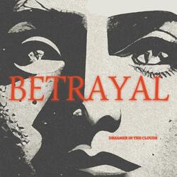 Betrayal