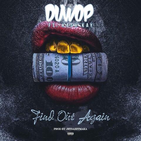 Find Out Again (feat. Kash Kay)