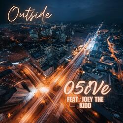 Outside (feat. Joey the Kid)