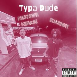 Typa Dude (feat. ELIASDIDIT)
